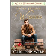 (영문도서) Five Golden Wishes: 12 Days of Heartwarming Christmas Paperback, Independently Published, English, 9798394051395