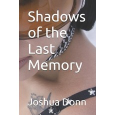 (영문도서)Shadows of the Last Memory Paperback, Independently Published, English, 9798268319477