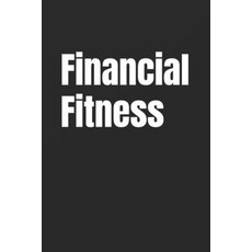 (英文圖書)Financial Fitness: Build Wealth Like You Build Muscle 平裝版, Independently Published, English