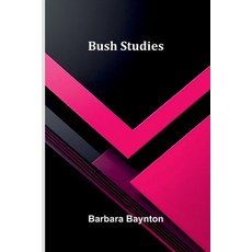 (英文圖書)Bush Studies 平裝版, Alpha Edition, 英文
