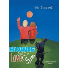 Howie and the Love Stuff Hardcover, Xlibris Us, English, 9781479737154