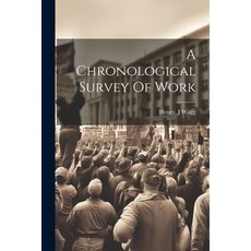 (영문도서) A Chronological Survey Of Work Paperback, Hassell Street Press, English, 9781022895478