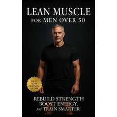 (英文圖書)The Lean Muscle Blueprint for Men Over 50: Rebuild Strength Boost Energy and T... 平裝版, Independently Published, 英文