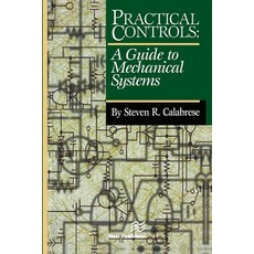 (영문도서)Practical Controls: A Guide To Mechanical Systems Paperback, River Publishers, English, 9788770045988