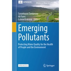 (영문도서) Emerging Pollutants: Protecting Water Quality for the Health of People and the... Hardcover, Springer, English, 9783031717574