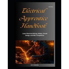 (영문도서)Electrical Apprentice Handbook: Learn Electrical Wiring Safety Circuit Design ... Paperback, Independently Published, English, 9798286975860