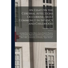 (영문도서) An Essay on the Cerebral Affections Occurring Most Commonly in Infancy and Childhood: Includi... Paperback, Legare Street Press, English, 9781014800589