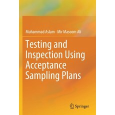 Testing and Inspection Using Acceptance Sampling Plans Paperback, Springer
