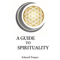(영문도서)A Guide to Spirituality Paperback, Tredition Gmbh, English, 9783384724656