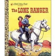 The Lone Ranger Hardcover, Golden Books