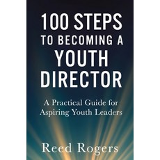 (外文書)100 Steps to Becoming a Youth Director: Practical Steps for Leading the Next Gene... Paperback, Independently Published, English