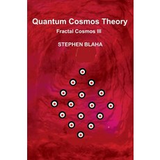 (영문도서)Quantum Cosmos Theory Fractal Cosmos III Hardcover, Blaha Research, English, 9798998607165