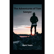 The Adventures of Tom Sawyer illustrated Paperback, Independently Published, English, 9798589662924