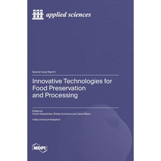 (영문도서)Innovative Technologies for Food Preservation and Processing Hardcover, Mdpi AG, English, 9783725848416