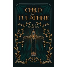 (영문도서) Child of Tulathne Hardcover, Lila Samson, English, 9798990610316