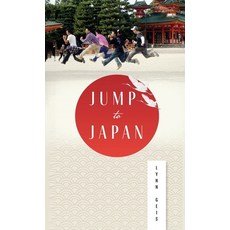 (영문도서)Jump to Japan Paperback, Lynn Geis, English, 9781970576740