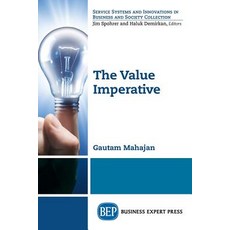 The Value Imperative Paperback, Business Expert Press, English, 9781948976848