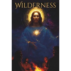 (영문도서)Wliderness: A novel about the Desert Fathers & Mothers Paperback, Independently Published, English, 9798266137011