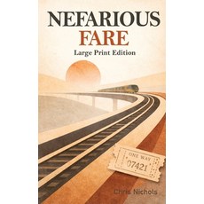 (영문도서)Nefarious Fare: Large Print Edition Paperback, Independently Published, English, 9798259406896