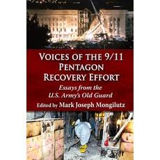 Voices of the 9/11 Pentagon Recovery Effort: Essays from the U.S. Army's Old Guard Paperback, McFarland & Company