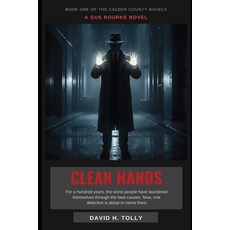 (영문도서)Clean Hands a Gus Rourke Novel: Book One of the Calder County Novels Paperback, Corporate Solutions Group, ..., English, 9798950957161