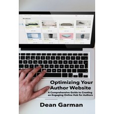 (영문도서) Optimizing Your Author Website: A Comprehensive Guide to Creating an Engaging O... Paperback, Independently Published, English, 9798304378574