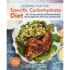 (영문도서) Cooking for the Specific Carbohydrate Diet: Over 125 Easy Healthy and Delicious Recipes Tha... Paperback, Bookpack Inc, English, 9781612439419