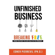 (英文圖書)Unfinished Business: Breaking Free from the Past to Live Fully in the Present 平裝版, Independently Published, 英文
