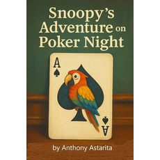 (영문도서)Snoopys Adventure on Poker Night: Snoopy the Parrot Paperback, Independently Published, English, 9798269836003