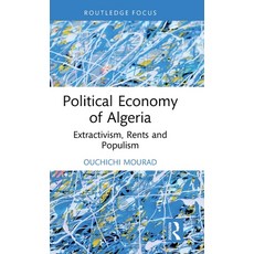 (영문도서)Political Economy of Algeria: Extractivism Rents and Populism Hardcover, Routledge, English, 9781041125921