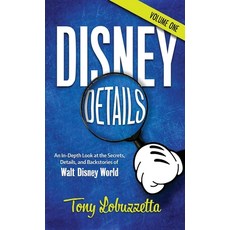 (영문도서)Disney Details: An In-Depth Look at the Secrets Details and Backstories of Wal... Hardcover, Theme Park Press, English, 9798896093824
