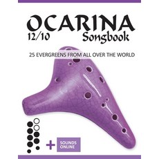 (영문도서) Ocarina 12/10 Songbook - 25 Evergreens from all over the world: + Sounds online Paperback, Independently Published, English, 9798377990376