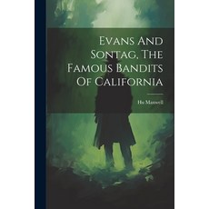 (영문도서) Evans And Sontag The Famous Bandits Of California Paperback, Legare Street Press, English, 9781021555021