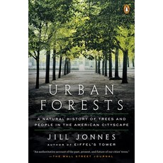 (영문도서) Urban Forests: A Natural History of Trees and People in the American Cityscape Paperback, Penguin Books, English, 9780143110446