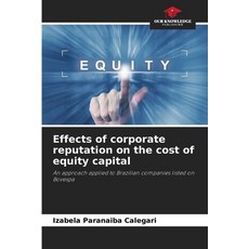 (영문도서) Effects of corporate reputation on the cost of equity capital Paperback, Our Knowledge Publishing, English, 9786207779901