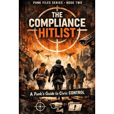 (英文圖書)The Compliance Hitlist: A Punks Guide to Civic Control 平裝版, Independently Published, 英文