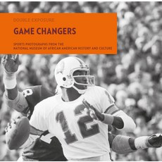 (영문도서) Game Changers: Sports Photographs from the National Museum of African American... Paperback, Giles, English, 9781913875763