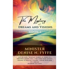 (영문도서)The Mystery of Dreams & Visions Paperback, Jamaica Pen Publishers, English, 9798232530396