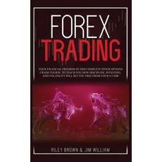 Forex Trading: Your Financial Freedom in This Complete Stock Options Crash Course To Teach You How ... Hardcover, Charlie Creative Lab, English, 9781801860727