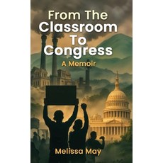 (英文圖書)From the Classroom to Congress: A Memoir 精裝版, Kinetic Digital Publishers, 英文
