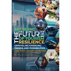 (영문도서) Decoding the Future of Tourism Resilience Paperback, Ian Randle Publishers, English, 9789768339041