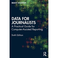 (영문도서)Data for Journalists: A Practical Guide for Computer-Assisted Reporting Paperback, Routledge, English, 9780367763152