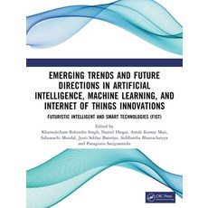 (영문도서)Emerging Trends and Future Directions in Artificial Intelligence Machine Learni... Paperback, CRC Press, English, 9781041146087