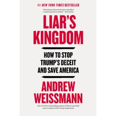 (영문도서)Liar's Kingdom: How to Stop Trump's Deceit and Save America Hardcover, Little Brown and Company, English, 9780316601306 Little Brown and Company, English, 9780316601306