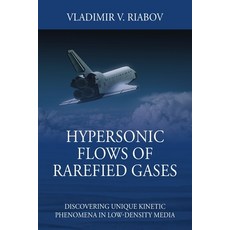 (英文圖書)Hypersonic Flows of Rarefied Gases: Discovering Unique Kinetic Phenomena in Low-... 平裝版, Outskirts Press, English, Paperback