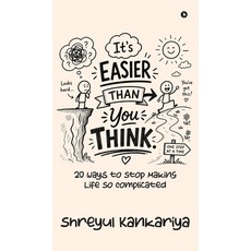(英文圖書)It's Easier Than You Think: 20 Ways to Stop Making Life So Complicated 精裝版, Notion Press, 英文