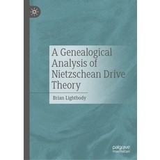 (영문도서) A Genealogical Analysis of Nietzschean Drive Theory Hardcover, Palgrave MacMillan, English, 9783031271472