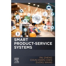 (영문도서) Smart Product-Service Systems Paperback, Elsevier, English, 9780323852470