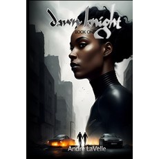 (영문도서)Dawn Knight: Book One Paperback, Andre Lavelle, English, 9798994624005