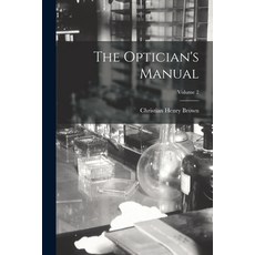 (영문도서) The Optician's Manual; Volume 2 Paperback, Legare Street Press, English, 9781018344430